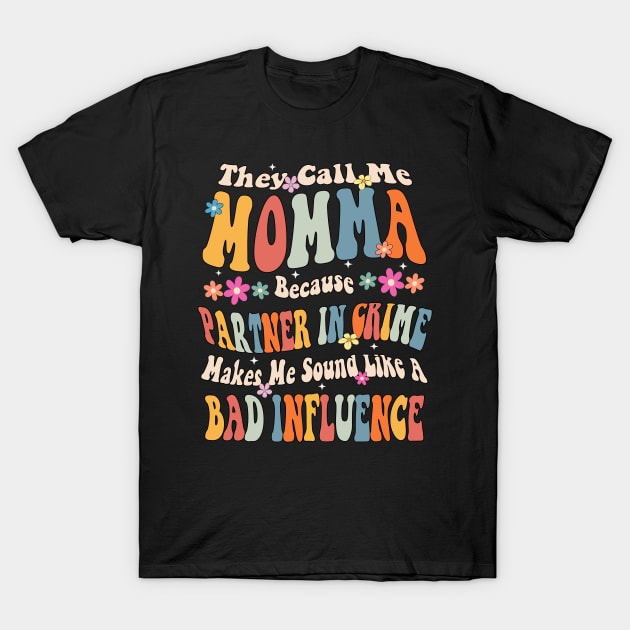 Momma They call Me Momma T-Shirt by Bagshaw Gravity